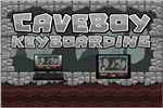 Caveboy Keyboarding 